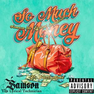 So Much Money (feat. Gucci Mane) (Explicit)
