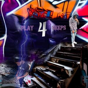 Play 4 Keeps (Explicit)