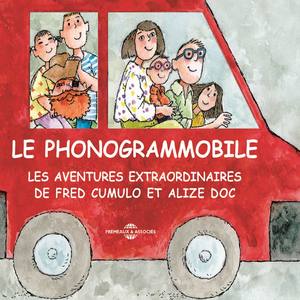 Le phonogrammobile : les aventures extraordinaires de Fred Cumulo et Alizé Doc