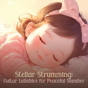 Stellar Strumming: Guitar Lullabies for Peaceful Slumber