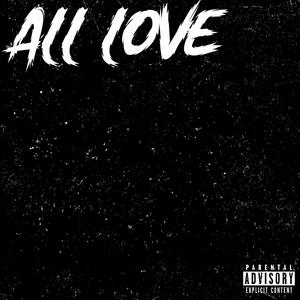 All Love (feat. Drakko Dee) [Explicit]