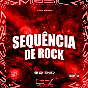 Sequência de Rock (Super Slowed) (Explicit)