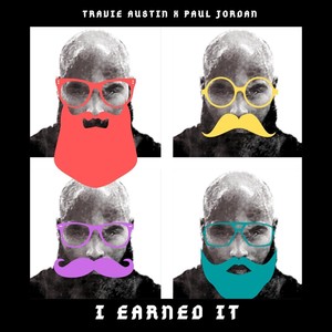 I Earned It(feat. Paul Jordan) (Explicit)