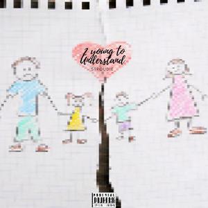 2 Young 2 Understand (Explicit)