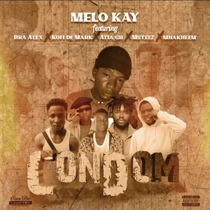 Condom (feat. Bra Alex, Atia Gh, Msteez, Khofi Dhimark & Mhakheem) [Explicit]