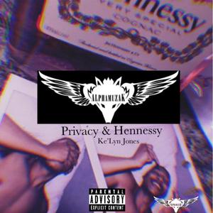 Privacy & Hennessy (Explicit)