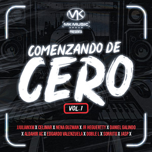 MK MUSIC PRESENTA:Comenzando de Cero (Explicit)