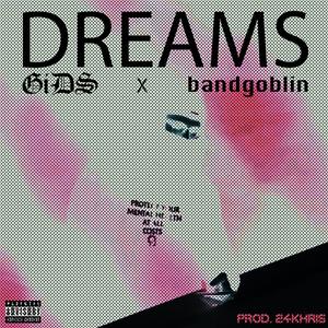 DREAMS(feat. bandgoblin) (Explicit)