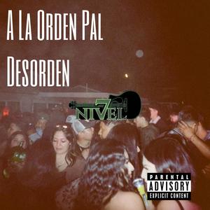 A La Orden Pal Desorden (Explicit)