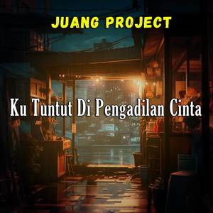 DJ Ku Tuntut Di Pengadilan Cinta