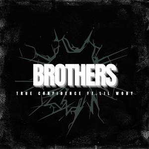 Brothers (feat. Lil Wody) [Explicit]