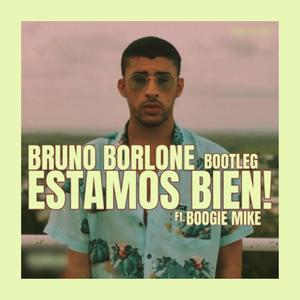 Estamos Bien Bootleg (feat. Boogie Mike)