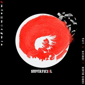 Superficial (feat. Chris Black & Liya)