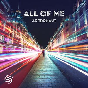 AZ tronaut - All Of Me (Extended Version)