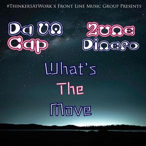 Whats The Move (feat. 2une Dinero) [Explicit]