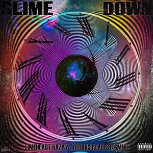 Slime Down (feat. GMNII) [Explicit]