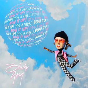 Blow it up! (IT'S A VIBE) (Explicit)