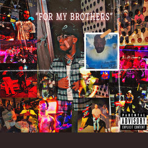 FOR MY BROTHERS (Explicit)