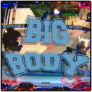 BiG BODY (Explicit)