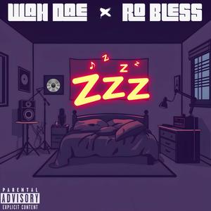 Zzz (feat. Ro Bless) (Explicit)