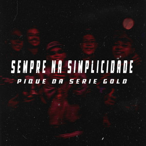 Sempre na Simplicidade - Pique da Série Gold (Explicit)