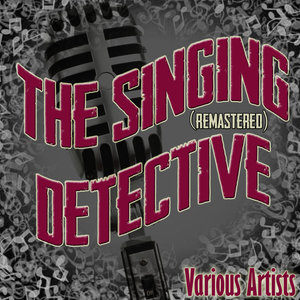 Singing Detective (Remastered)