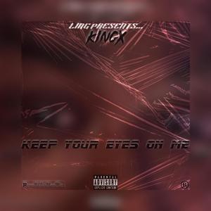 Keep Your Eyes On Me (Explicit)
