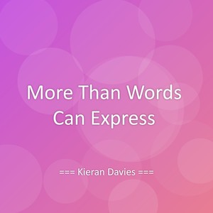 More Than Words Can Express