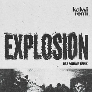 Explosion (DC2 & Nuwei Remix)