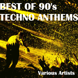 Best of 90's Techno Anthems