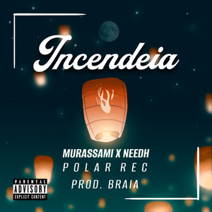 Incendeia (Explicit)