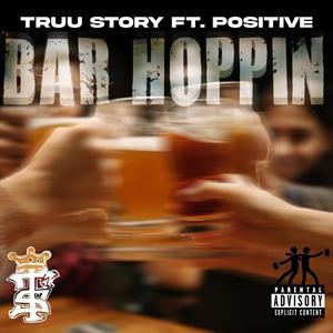 Bar Hoppin (feat. Positive) [Explicit]