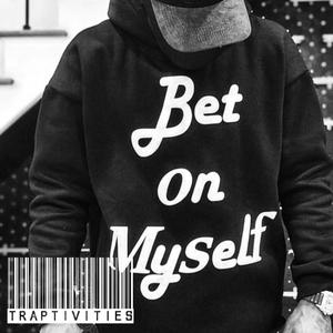 BET ON MYSELF (Explicit)