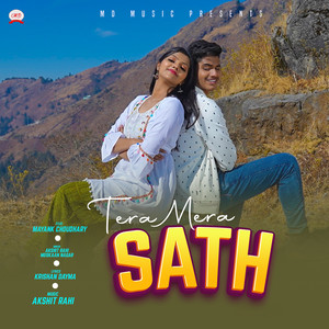 Tera Mera Sath (feat. Mayank Choudhary)