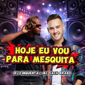 Hoje Eu Vou para Mesquita (Explicit)