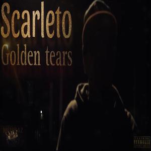 Scarleto (Golden Tears) [Official Audio] (feat. Scarleto) [Explicit]