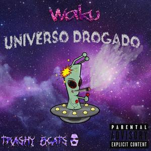 Waku - Universo Drogado (Explicit)