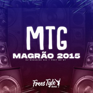 Mtg Magrão 2015 (Explicit)