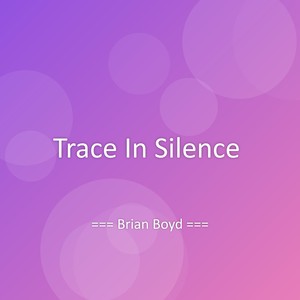 Trace In Silence