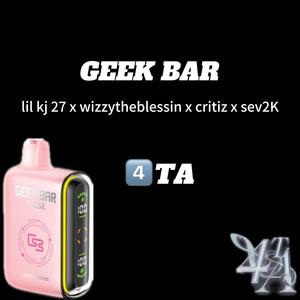 Geek Bar (feat. Sev2k, lil kj 27, Wizzytheblessin & Critikz) (Explicit)