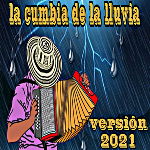 La Cumbia de la Lluvia (Versión 2021)