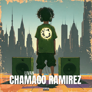 Chamaco Ramirez (Explicit)