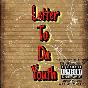 Letter To Da Youth (Explicit)