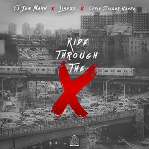 Ride Through The X (feat. LiNeZ0) [Explicit]