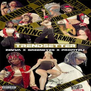 TRENDSETTER (Explicit)