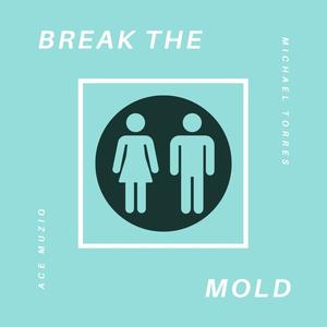 Break the Mold (feat. Ace Muziq)