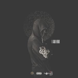 I am him (Explicit)