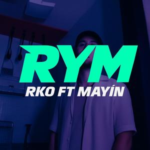 RYM (feat. Mayin) (Explicit)