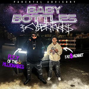 Baby Bottles & Cyber Trucks (feat. Fay3hunnit) [Explicit]