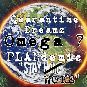 Quarantine Dreamz / Plandemic "Stay Woke"